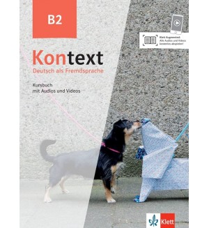Kontext B2 Kursbuch mit Audios und Videos / Немски език - ниво B2: Учебник
