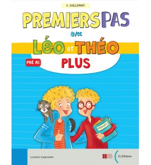 Léo et Théo Plus Premier pas Pre A1 / Френски език - ниво Pre A1: Учебник