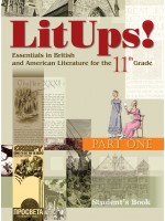 LitUps!Part One. Essentials in British and American Literature for the 11th Grade. (student’s Book) 