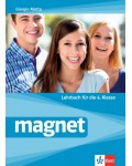 Magnet fur die 6.klasse: Lehrbuch / Немски език за 6. клас. Нова програма 2017 (Клет)