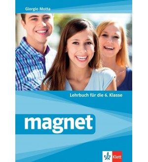 Magnet fur die 6.klasse: Lehrbuch / Немски език за 6. клас. Нова програма 2017 (Клет)