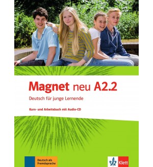 Magnet neu A2.2: Deutsch für junge Lernende. Kurs- und Arbeitsbuch mit Audio-CD