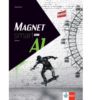 Magnet smart A1 - Band 2: Lehrbuch / Немски език - ниво А1: Учебник, част 2. Учебна програма 2024/2025 (Клет)