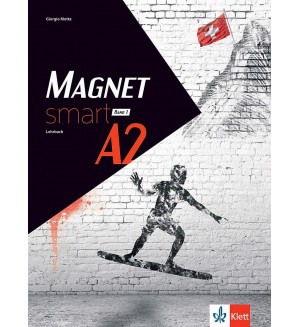 Magnet smart A2: Band 1: Lehrbuch / Немски език - ниво A2. Учебна програма 2024/2025 (Клет)