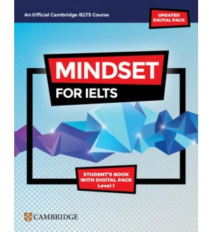 Mindset for IELTS with Updated Digital Pack - Level 1: Student's Book with Digital Pack / Английски език - ниво 1: Учебник с онлайн материали