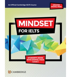 Mindset for IELTS with Updated Digital Pack - Level 2: Student's Book with Digital Pack / Английски език - ниво 2: Учебник с онлайн материали