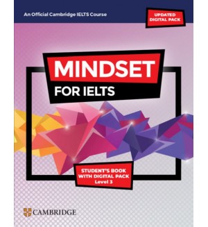 Mindset for IELTS with Updated Digital Pack - Level 3: Student's Book with Digital Pack / Английски език - ниво 3: Учебник с онлайн материали