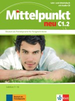 Mittelpunkt Neu: Учебна система по немски език - ниво C1.2 (Учебник и тетрадка + аудио CD)