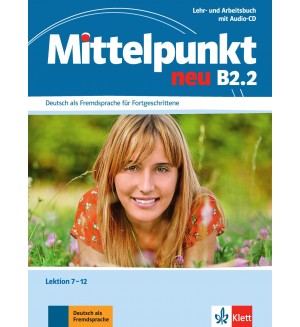 Mittelpunkt Neu: Учебна система по немски език - ниво В2.2 (Учебник и тетрадка + аудио CD)