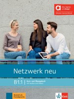 Netzwerk neu B1.1 Kurs- und Übungsbuch mit Audios und Videos / Немски език - ниво B1.1: Учебник и учебна тетрадка + онлайн материали Netzwerk neu B1.1 Kurs- und Übungsbuch mit Audios und Videos / Немски език - ниво B1.1: Учебник и учебна тетрадка + онлайн материали