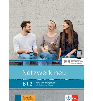 Netzwerk neu B1.2 Deutsch als Fremdsprache. Kurs- und Übungsbuch mit Audios und Videos