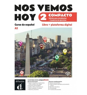 Nos vemos hoy 2 (A2) Compacto. Edición híbrida para estudiantes / Испански език - ниво А2: Учебник и учебна тетрадка + онлайн материали