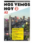 Nos vemos hoy 2 (A2). Edición Híbrida - Spanish Course for English Speakers / Испански език - ниво А2: Учебник + онлайн материали