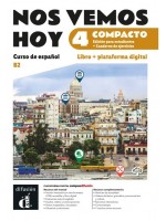 Nos vemos hoy 4 (B2) Compacto Edición híbrida para estudiantess / Испански език - ниво B2: Учебник и учебна тетрадка + онлайн материали