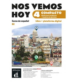 Nos vemos hoy 4 (B2) Compacto Edición híbrida para estudiantess / Испански език - ниво B2: Учебник и учебна тетрадка + онлайн материали
