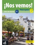 ¡Nos vemos! Paso a paso 6 · Nivel B1.1 Libro del alumno + CD