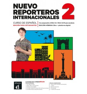 Nuevo Reporteros internacionales 2 Edición híbrida para estudiantes / Испански език - ниво A1: Учебник + онлайн материали