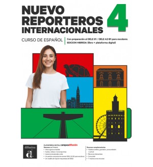 Nuevo Reporteros internacionales 4 Edición híbrida para estudiantes / Испански език: Учебник + онлайн материали