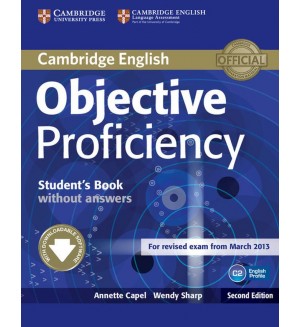 Objective Proficiency Second Edition: Учебник с допълнителен софтуер от сайта на Кеймбридж (Ниво C2)