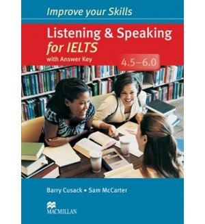 Improve Your Skills Listening and Speaking for IELTS 4.5-6.0 + key 