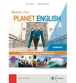 Ready for Planet English Elementary Split Edition A / Английски език - ниво Elementary: Учебник и учебна тетрадка (A)
