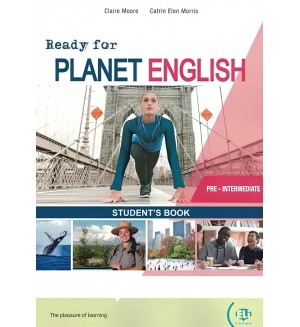 Ready for Planet English Pre-Intermediate: Student's Book + Digital Book / Английски език - ниво Pre-Intermediate: Учебник + онлайн ресурси