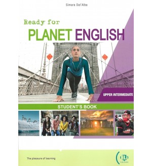 Ready for Planet English Upper Intermediate: Student's Book + Digital Code / Английски език - ниво Upper Intermediate: Учебник + онлайн ресурси