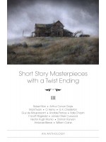 Short Story Masterpieces with a Twist Ending - vol. 3