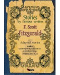 Stories by famous writers: Francis Scott Fitzgerald - adapted (Адаптирани разкази - английски: Фр. С. Фитцджералд)