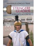 Stringere Gladios (Извадете мечовете)