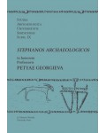 Studia Archaeologica Universitatis Serdicensis Suppl. IX. Stephanos Archaeologicos in honorem Professoris Petyae Georgieva
