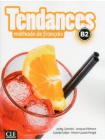 Tendances Methode de francais B2 / Учебник по френски език (ниво B2)