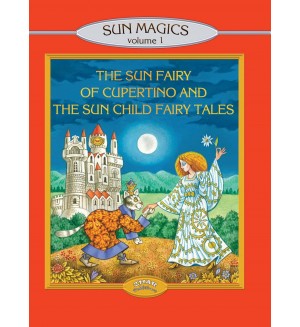 The Sun Fairy of Cupertino and the Sun Child Fairy Tales