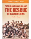 The Bulgarian Army and the rescue of Bulgaria’s Jews (1941 - 1944)