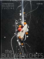 The Bulgarian Chefs: Contemporary Bulgarian Cuisine