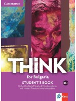 Think for Bulgaria B1.1: Student's Book / Английски език - 8. клас (интензивен). Нова програма 2017