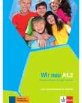 Wir Wir Neu Lehr- und Arbeitsbuch: Немски език – ниво A1.2 (учебник и учебна тетрадка + Audio-CD)