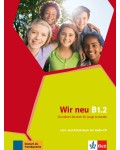 Wir Wir Neu Lehr- und Arbeitsbuch: Немски език – ниво B1.2 (учебник и учебна тетрадка + Audio-CD)