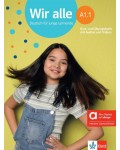 Wir alle A1.1 -Kurs- und Übungsbuch mit Audios und Videos Hybride Ausgabe allango / Немски език - ниво A1.1: Учебник и учебна тетрадка