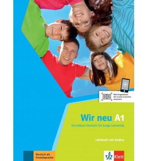 Wir Neu A1: Lehrbuch mit Audio CD / Немски език - ниво A1: Учебник + Audio CD