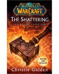 World of Warcraft: The Shattering (Prelude to Cataclysm)