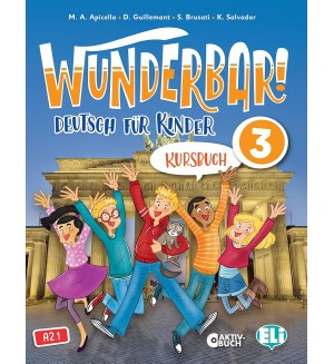  Wunderbar! 3: Kursbuch + Aktivbuch / Немски език - ниво A2.1: Учебник + Тетрадка с упражнения
