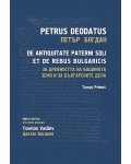 За древността на бащината земя и за българските дела - том 1: De Antiquitate Paterni Soli et de Rebus Bulgaricis - Tomus Primus