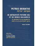 За древността на бащината земя и за българските дела - том 2: De Antiquitate Paterni Soli et de Rebus Bulgaricis - Tomus Primus